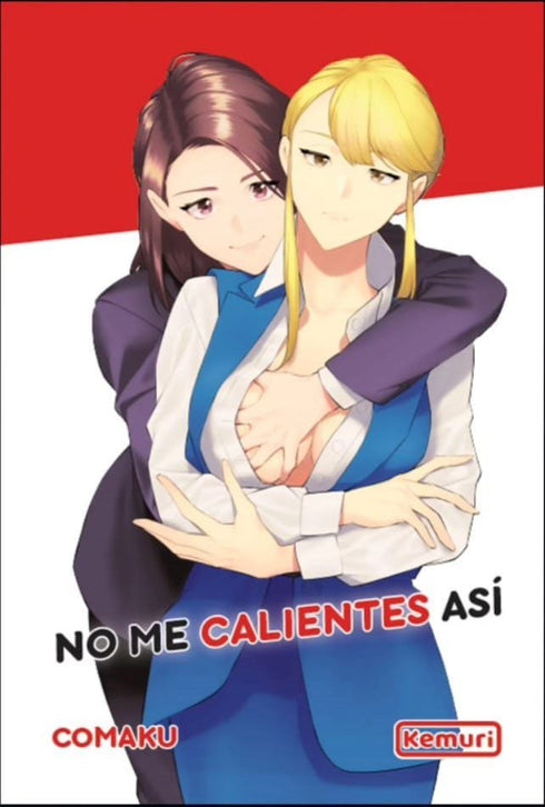 No me calientes asi